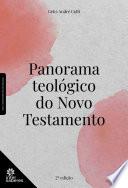 Panorama teológico do Novo Testamento