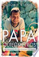 Papa Quilómetros - Uma caminhada pela gastronomia portuguesa