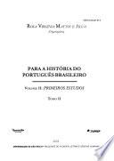 Para a história do português brasileiro: Primeiros estudos (2 v.)