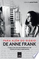 Para além do diário de Anne Frank - O dia a dia do Esconderijo e de todos os seus habitantes