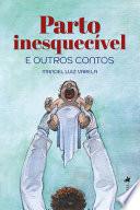 Parto Inesquecível e Outros Contos