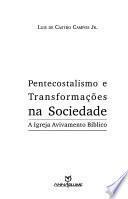 Pentecostalismo e transformações na sociedade