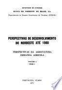 Perspectivas de desenvolvimento do nordeste até 1980: Agricultura