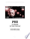 Livro PHI: LA MONEDA DE VALOR UNIVERSAL. (Base teórica y diseño estético)