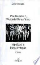 Pina Bausch E O Wuppertal Dança-