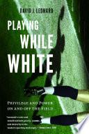 Playing While White