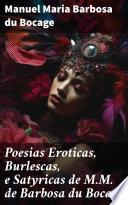 Poesias Eroticas, Burlescas, e Satyricas de M.M. de Barbosa du Bocage