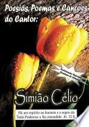 Poesias, Poemas E Canções Do Cantor: Simião Célio
