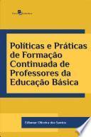 Políticas e Práticas de Formação Continuada de Professores da Educação Básica