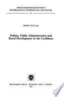 Politics, Public Administration, and Rural Development in the Caribbean