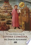 Por uma leitura atual da Divina Comédia, de Dante Alighieri