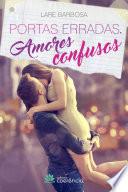 Portas erradas, amores confusos