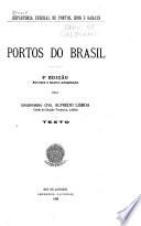 Portos do Brasil, pelo engenheiro civil Alfredo Lisboa, chefe da Secção Technica, addido