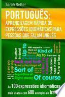 Portugues Aprendizagem Rapida De Expressoes Idiomaticas Para Pessoas Que Falam I