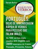 Portugues: Dicas de Aprendizagem Rapida de Verbos para Pessoas Que Falam Ingles