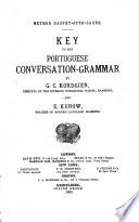 Portuguese conversation-grammar, by G.C. Kordgien and E. Kunow. [With] Key. (Method Gaspey-Otto-Sauer).