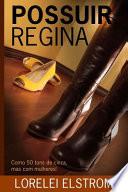 Possuir Regina