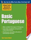 Practice Makes Perfect Basic Portuguese