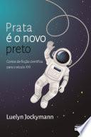 Prata é o novo preto