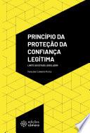 Princípio da Proteção da Confiança Legítima: Limite ao Estado Legislador
