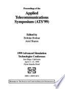 Proceedings of the Applied Telecommunications Symposium (ATS'99)