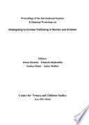 Proceedings of the International Seminar & Regional Workshops on Strategizing to Combat Trafficking in Women and Children