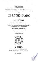 Procès de condamnation et de réhabilitation de Jeanne d'Arc dite la Pucelle