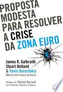 Proposta Modesta para Resolver a Crise na Zona Euro
