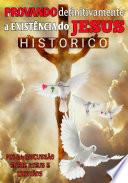 Provando Definitivamente A Existência Do Jesus Histórico