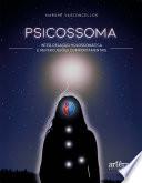 Psicossoma: Inter-Relação Holossomática e Repercussões Comportamentais