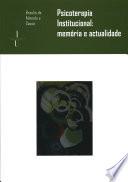 Psicoterapia Institucional: memória e actualidade