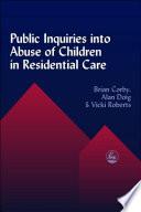 Public Inquiries into Abuse of Children in Residential Care