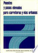 Puentes y pasos elevados para carretera y vías urbanas