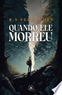Quando ele morreu