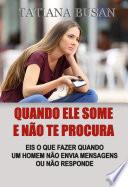 Quando ele some e não te procura