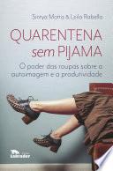 Quarentena sem pijama: