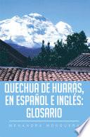 Quechua de Huarás, en Español e Inglés: Glosario