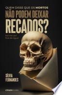 Quem disse que os mortos não podem deixar recados? Escrito por fios de água