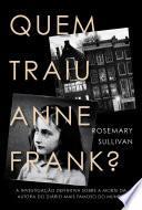 Quem traiu Anne Frank?