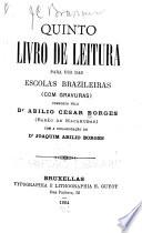 Quinto livro de leitura para uso das escolas brazileiras (com gravuras)