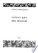 Raízes que não morrem