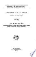 Recenseamento do Brazil realizado em 1 de setembro de 1920: Introducção: Aspecto physico do Brazil. Geologia, flora e fauna. Evolução do povo brazileiro. Historico dos inqueritos demographicos