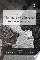 Reconciliation, Nations and Churches in Latin America