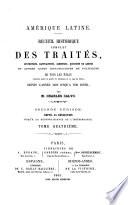 Recueil complet des traités, conventions, capitulations, armistices et autres actes diplomatiques de tous les états de l'Amérique latine,... depuis 1493 jusqu'à nos jours