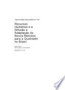 Recursos humanos e a difusão e adaptação de novos métodos para a qualidade no Brasil