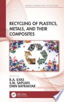 Recycling of Plastics, Metals, and Their Composites
