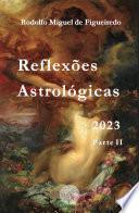 Reflexões Astrológicas 2023: Parte II