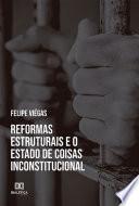Reformas estruturais e o estado de coisas inconstitucional