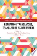 Reframing Translators, Translators as Reframers