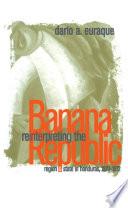 Reinterpreting the Banana Republic